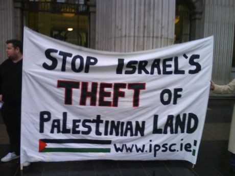 Click on image to see full-sized version Stop Israeli Theft of Palestinian Land (c. Fintan Lane)