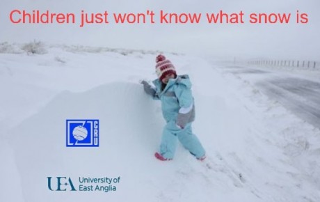 See all that Whtie Powdery Stuff? - 13 years agao leading Climate "Scientists" assured us we had seen the last of it forever